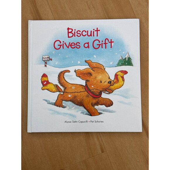 Biscuit Gives A Gift Hardcover Childrens Book By Alyssa Satin Capucilli & Pat Sc - Picture 1 of 3
